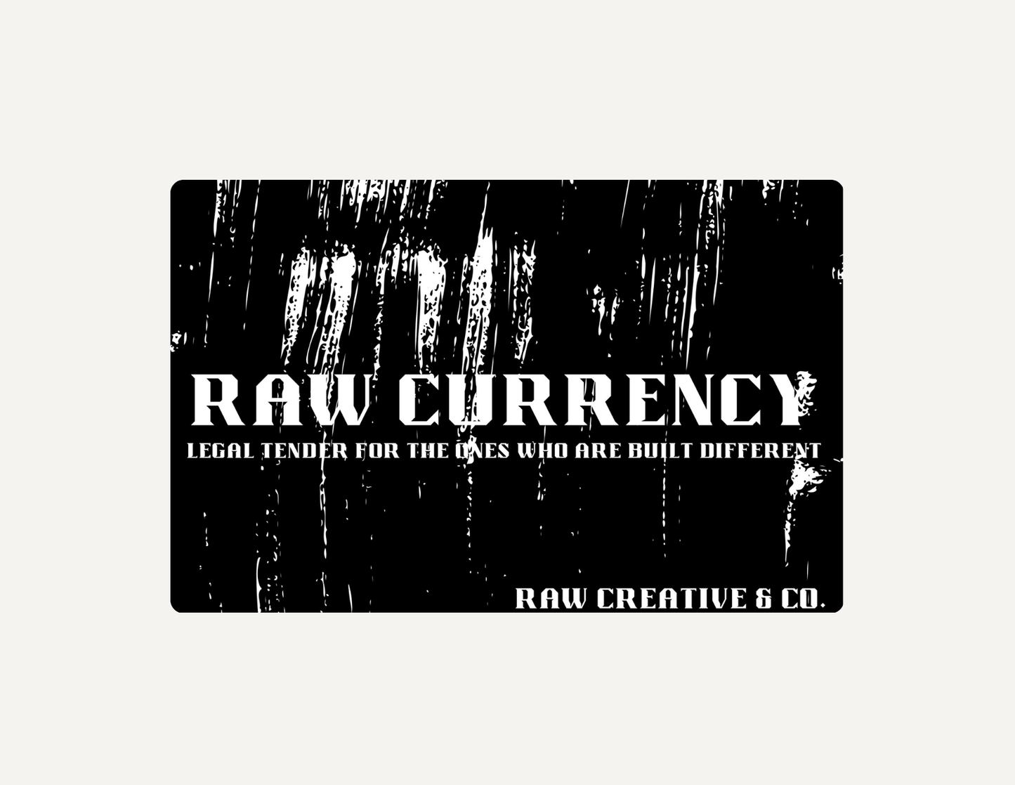 RAW Currency Gift Card